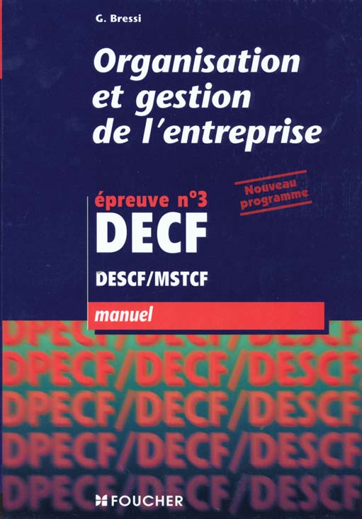 Organisation et gestion de l'entreprise ; epreuve n.3 decf descf mstcf ; livre de l'elev e
