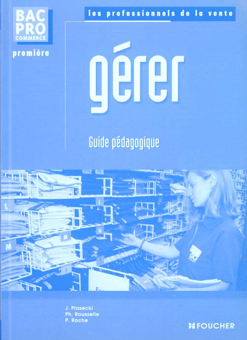 Gerer ; bac pro commerce 1e ; guide pedagogique
