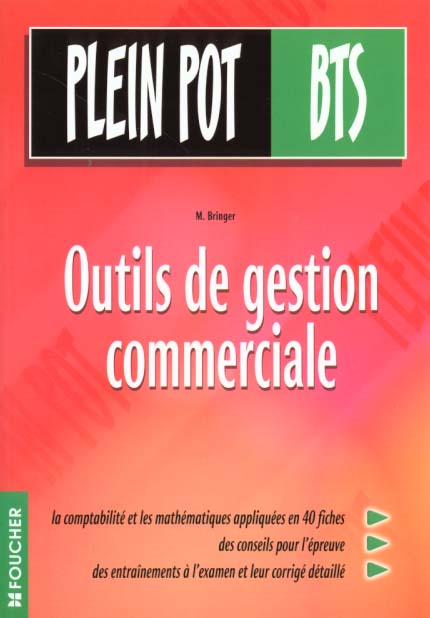 Outils de gestion commerciale ; bts tertiaires dut techniques de commercialisation