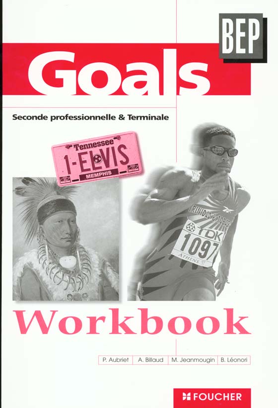 Goals workbook bep ; 2e professionnelle et terminale bep tertiaires et industriels