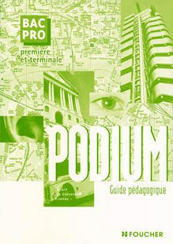 Podium 1e et terminale bac pro guide pedagogique