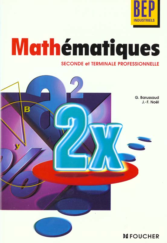 Mathematiques bep industriels ; 2e professionnelle et terminale