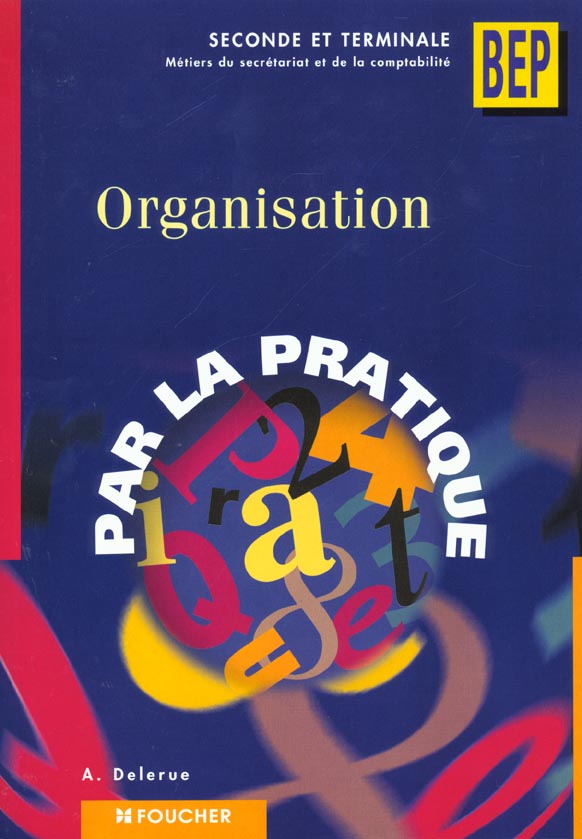 Organisation ; 2e professionnelle et terminale bep ; bep des metiers du secretariat et de la comptabilite