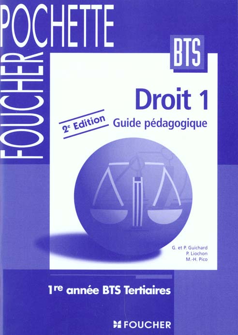 Droit bts tertiaires 1ere annee ; guide pedagogique