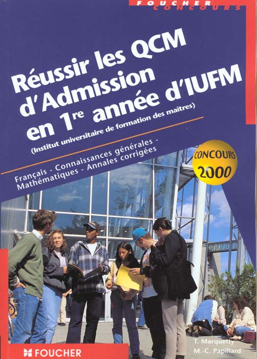 Reussir les qcm d'admission en premiere annee d'iufm