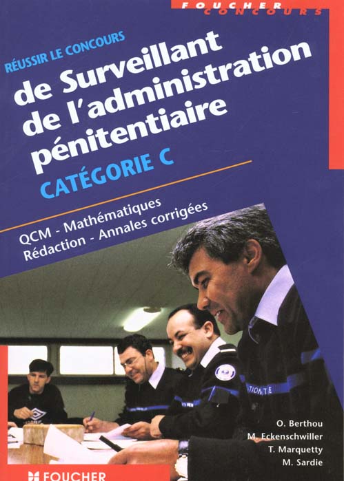 Reussir les concours de surveillant de l'administration penitentiaire