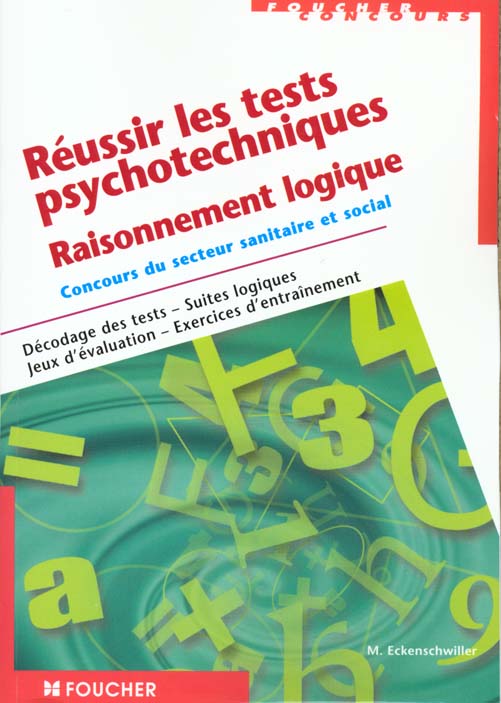 Reussir les tests psychotechniques ; raisonnement logique