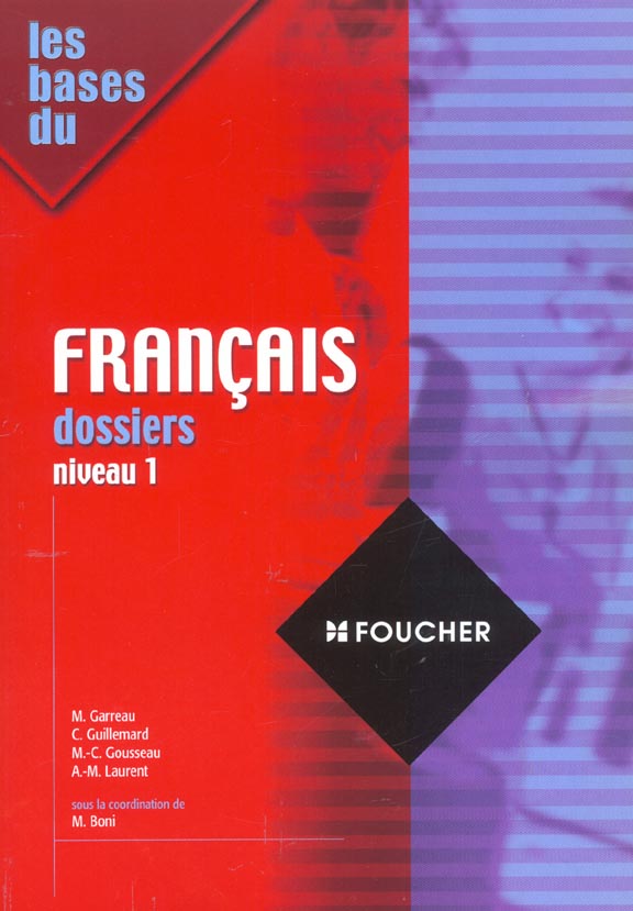 Francais ; SEGPA/3ème découverte professionelle/3ème d'insertion ; dossiers niveau 1