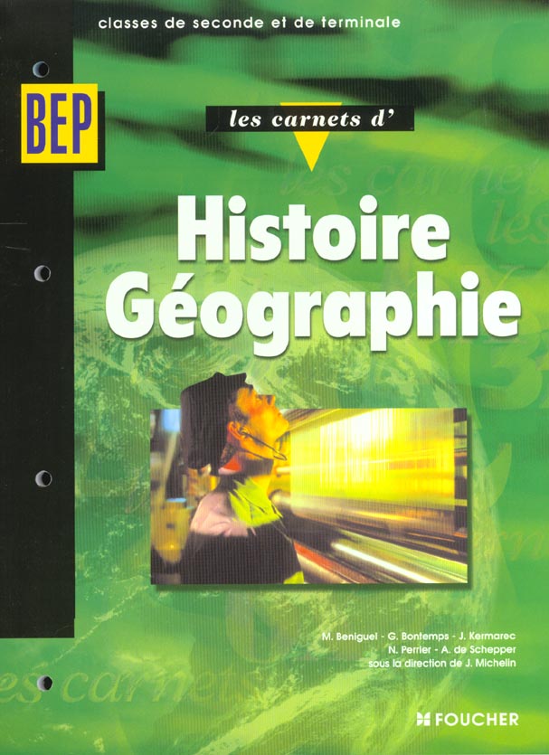 Les carnets d'histoire et de geographie ; 2e professionnelle et terminale ; bep tertiaires et industriels