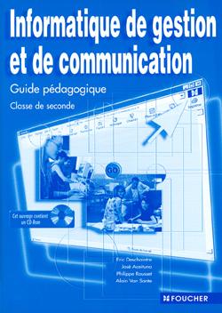 Informatique de gestion et de communication 2e ; guide pedagogique avec cd-rom