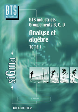 Analyse et algebre bts industriel ; groupe bcd