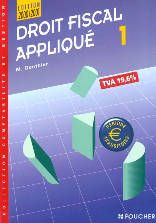 Droit fiscal applique t.1 ; bts comptabilite et gestion 1ere annee