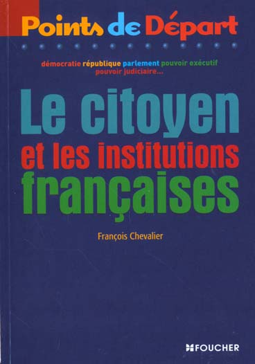 Le citoyen et les institutions francaises