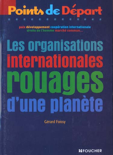Les organisations internationales rouages de la planete