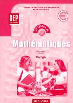 Les cahiers de maths bep tertiaires corriges
