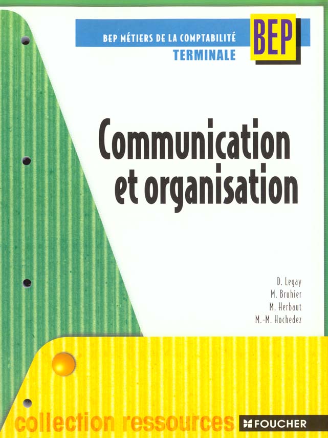 Communication et organisation ; terminale bep comptabilite