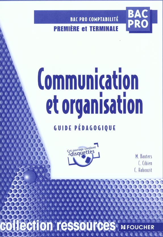 Communication et organisation, premiere et terminale bac pro comptabilite