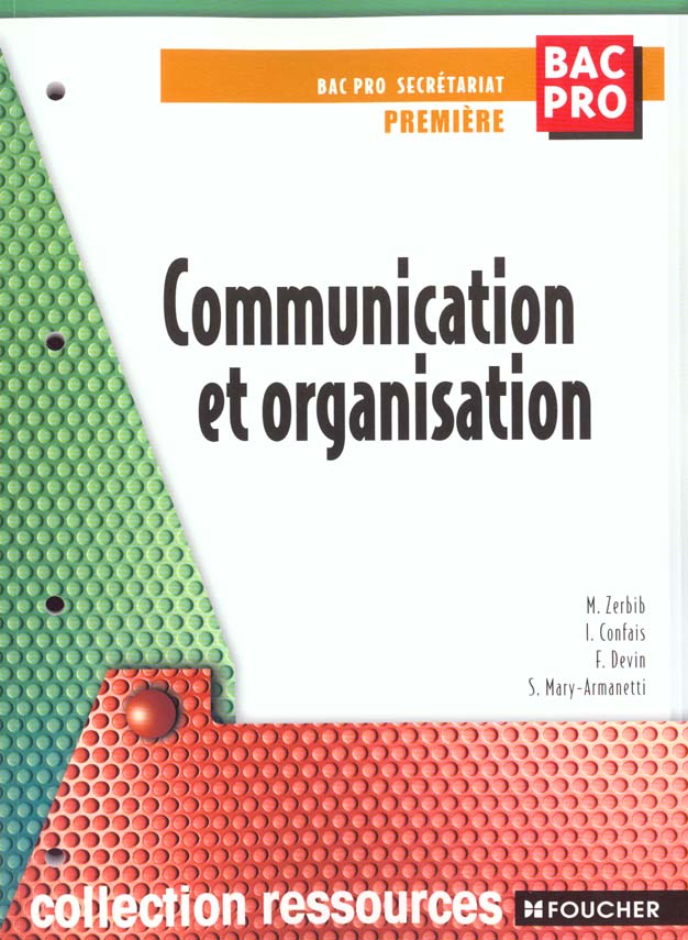 Communication et organisation 1e ; bac professionnel sercretariat