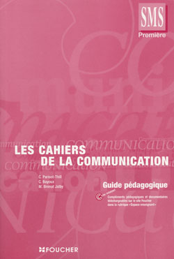 Les cahiers de communication ; 1e sms ; guide pedagogique