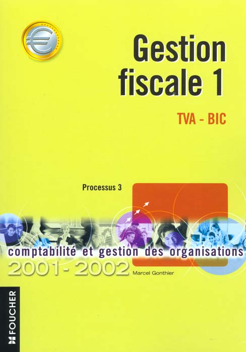 Gestion fiscal t.1 ; tva bic bts cgo ; edition 2001-2002