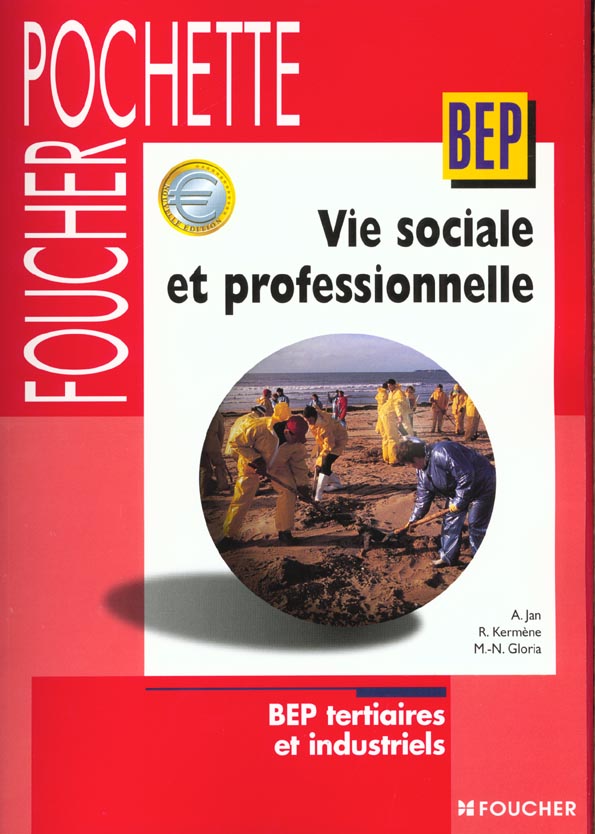 Vie sociale et professionnelle ; bep tertiaire et industriel