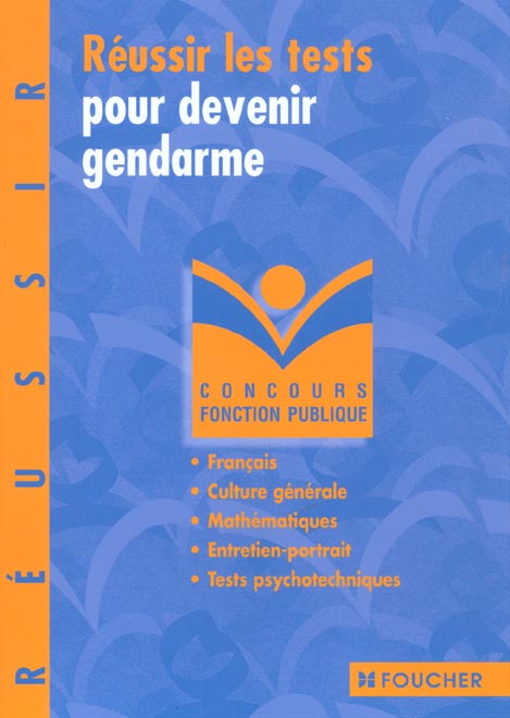 Reussir les tests pour devenir gendarme t.65