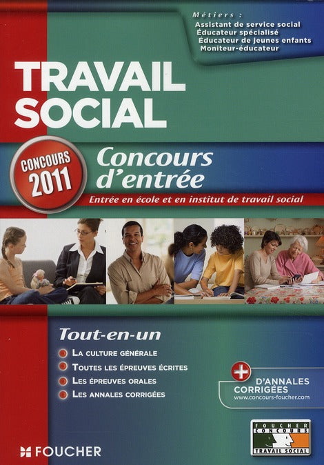 Travail social ; concours d'entrée (édition 2011)