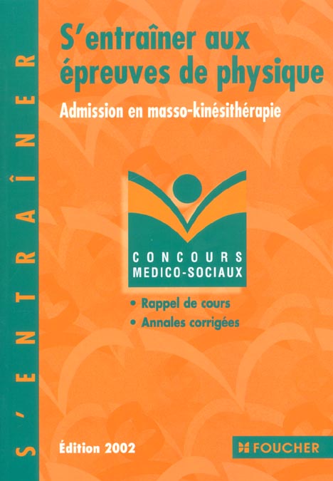 S'entrainer aux epreuves de physique ; concours de masseur kinesitherapeute
