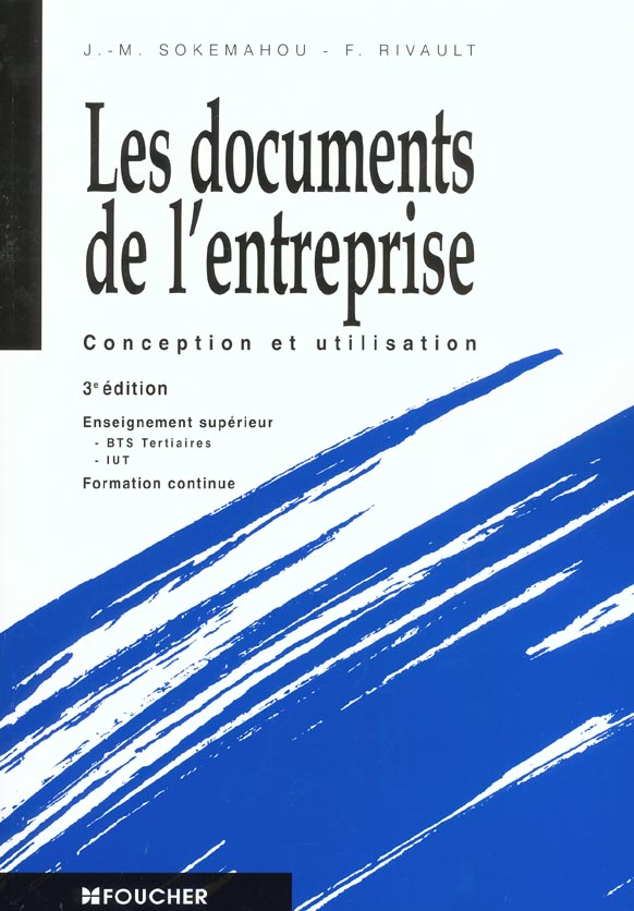 Les documents de l'entreprise ; conception et utilisation ; 3e edition