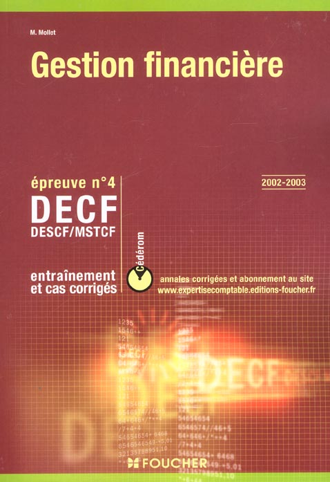 Gestion financier ; epreuve 4 ; decf descf mstcf ; entrainement et cas corriges
