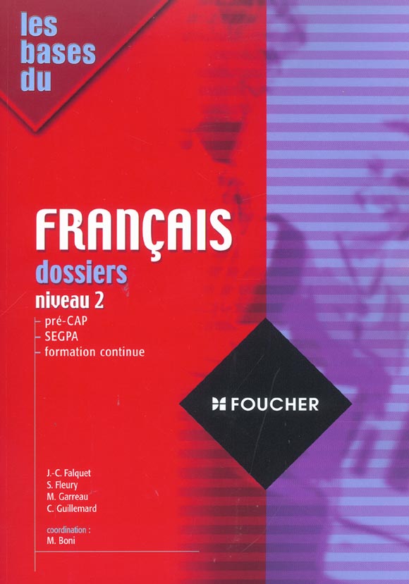 Francais ; SEGPA/3ème découverte professionelle/3ème d'insertion ; dossiers niveau 2