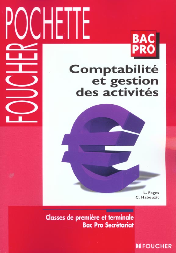 Comptabilite gestion des activites 1e terminale bac professionnel secretariat ; livre de l'eleve