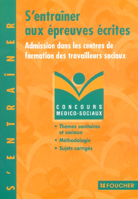 S'entrainer aux epreuves ecrites ; admission dans les centres de formation des travailleurs sociaux