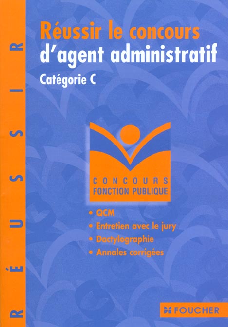 Reussir le concours d'agent administratif categorie c