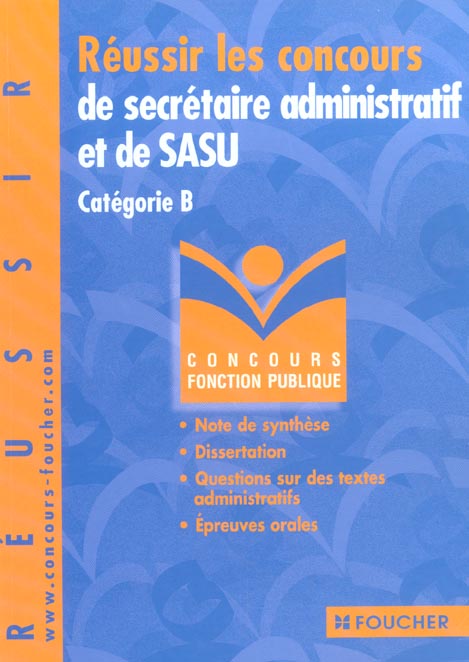 Reussir les concours de secretaire administratif et de sasu categorie b ; concours de la fonction publique