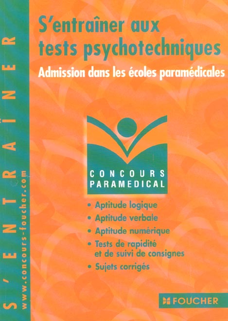 S'entrainer aux tests psychotechniques ; admission dans les ecoles paramedicales
