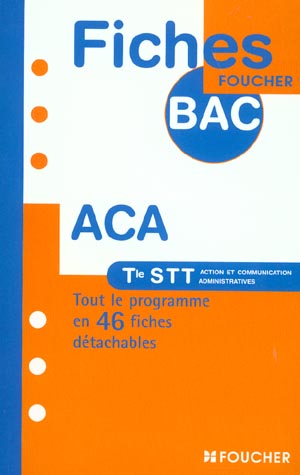 A c a ; terminale stt action et communication administratives ; tout le programme en 46 fiches