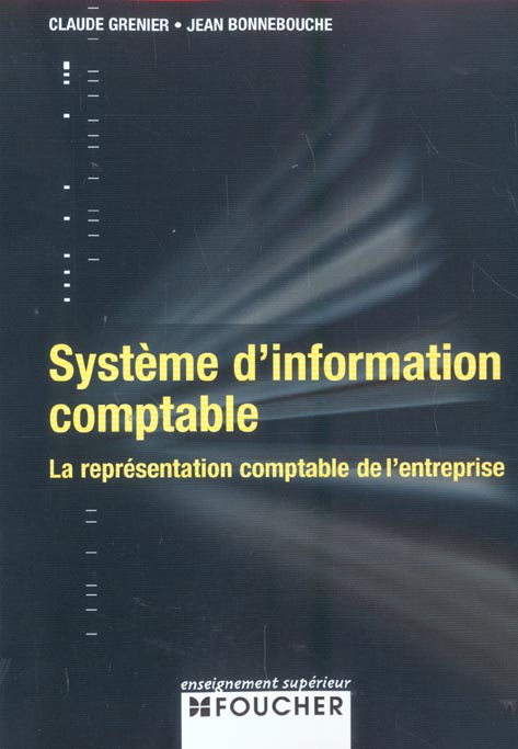 Systeme d'information comptable ; la representation comptable de l'entreprise