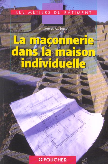 La maconnerie dans la maison individuelle - cap/bep metiers du batiment - bac pro secteur batiment t