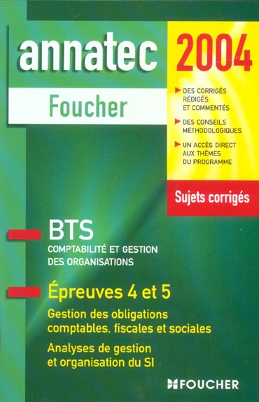 ANNATEC FOUCHER-BTS : epreuves 4 et 5 ; sujets corriges (édition 2004)