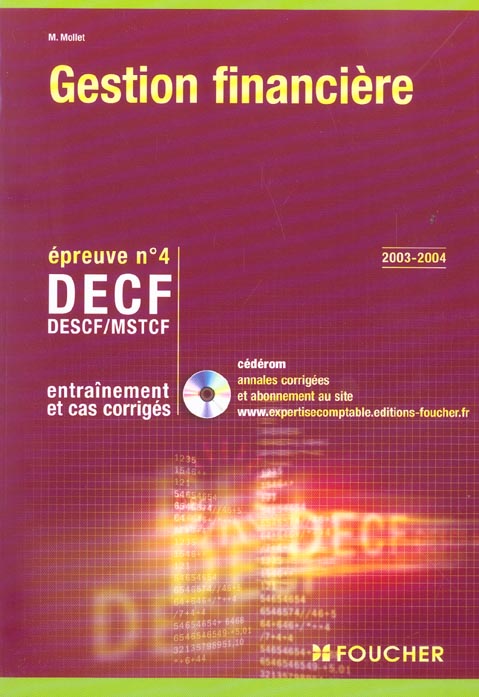 Gestion financiere ; decf epreuve n.4 ; entrainement et cas corriges (édition 2003/2004)