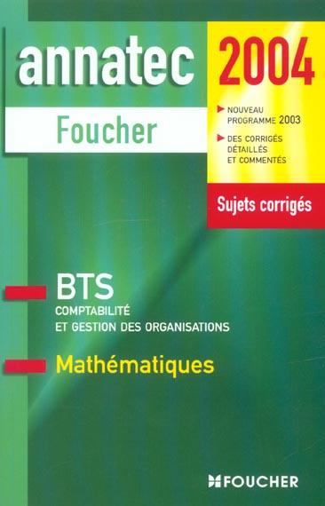 ANNATEC FOUCHER-BTS : sujets corriges (édition 2004)