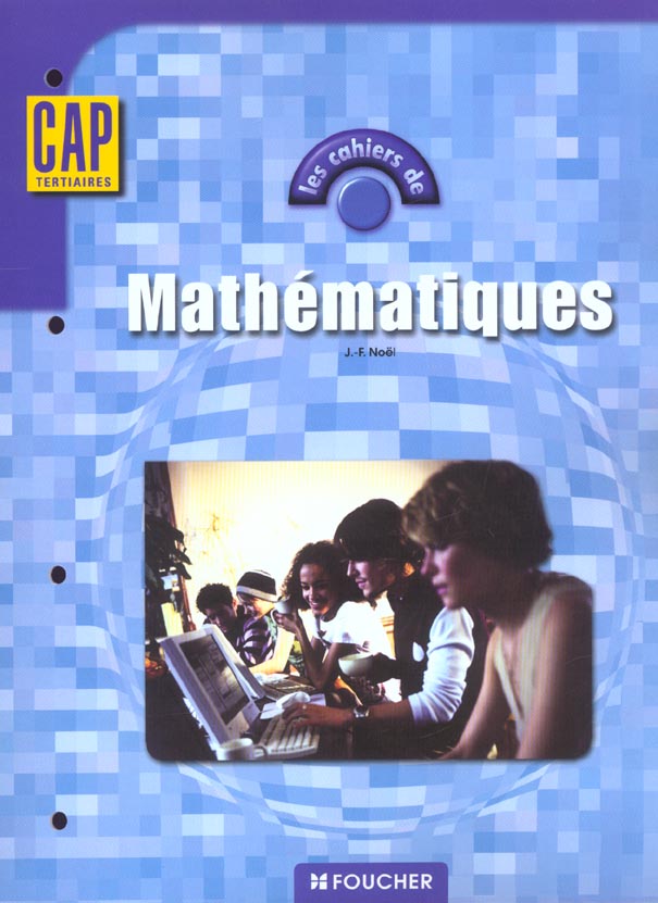 Les cahiers ; mathematiques , cap tertiaires