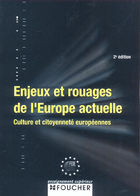 Enjeux et rouages de l'europe actuelle ; culture et citoyennete europeennes (2e édition)