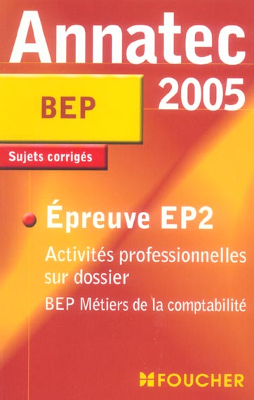 ANNATEC FOUCHER-BEP (édition 2005)