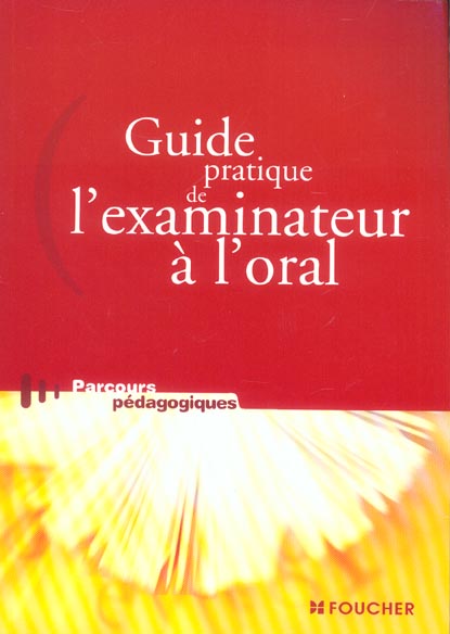 Guide pratique de l'examinateur a l'oral