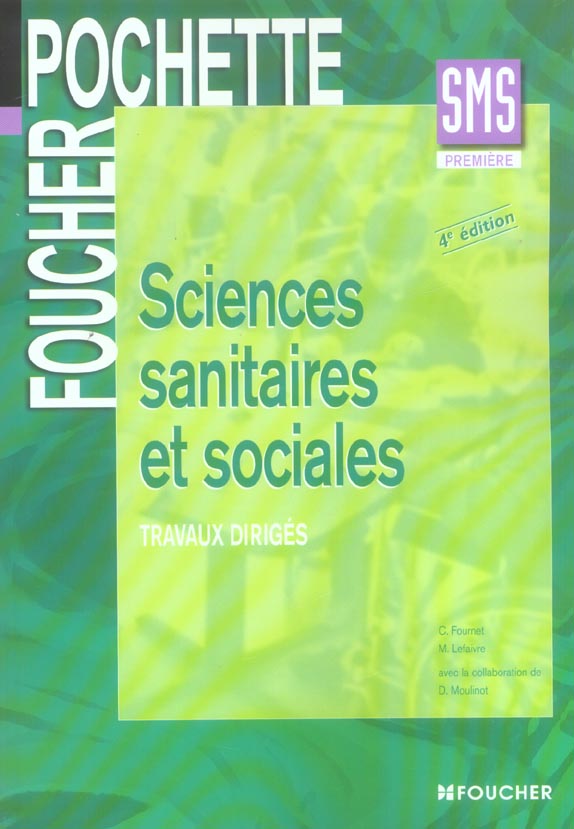 Sciences sanitaires et sociales 1ere sms (4e édition)