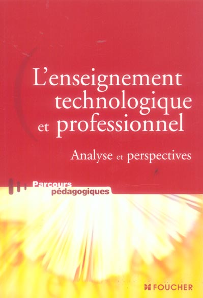 L'enseignement technologique et professionnel