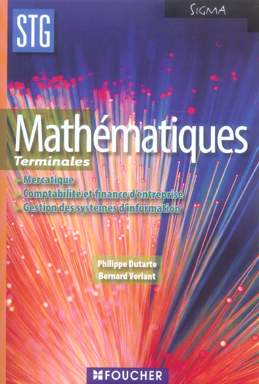 Mathematiques ; terminales stg ; mercatique ; comptabilite et finance d'entreprise, gestion des systemes d'information