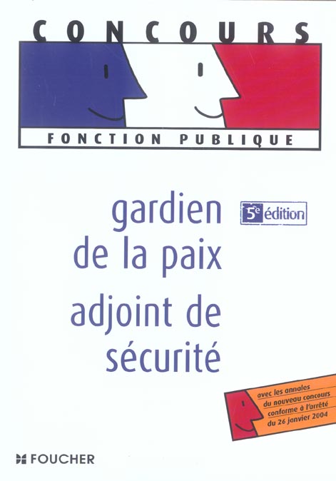 Gardien de la paix ; adjoint de securite (5e édition)